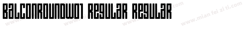 BalconRoundW01 Regular Regular字体转换